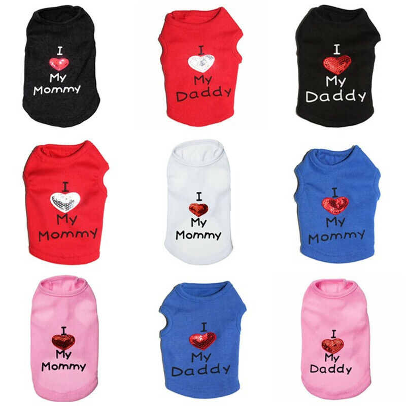 I Love My Mommy Daddy Dog Cat Vest Spring Summer Shirt Clothes Coat Pet Puppy